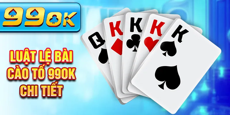 Luật lệ bài cào tố 99OK chi tiết